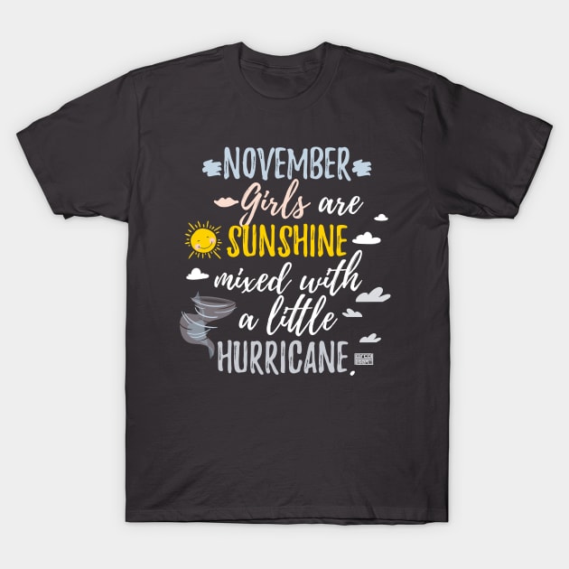 NOVEMBER Girls Sunshine and Hurricane Birth Month T-Shirt by porcodiseno